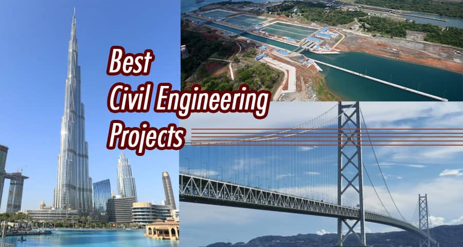 Best Civil Engineering Projects: Transforming the World, One Structure at a Time