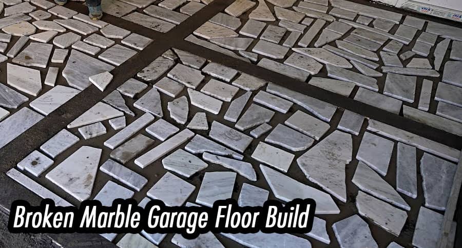 Broken Marble Garage Floor Build