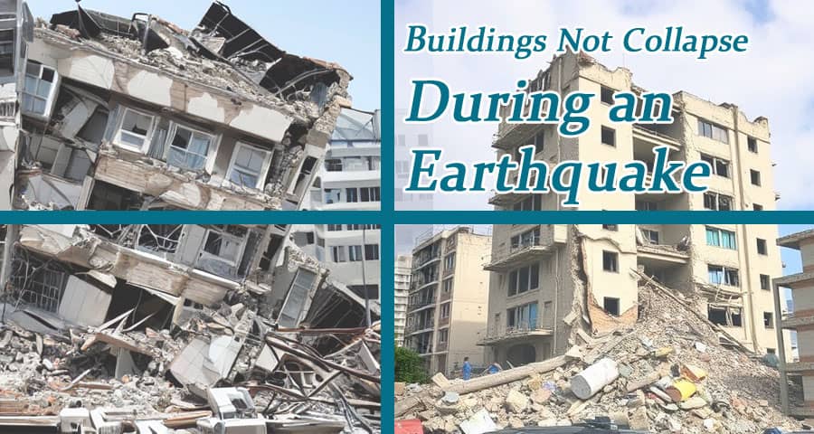 Why Do Some Buildings Not Collapse During an Earthquake?