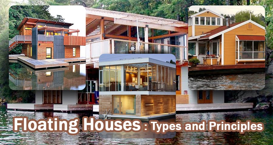 Floating Houses: Types, Principles, Advantages and DisAdvantages