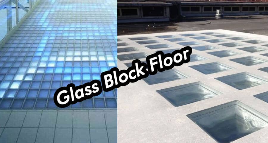 Glass Block Floor | Types | Uses | Advantages | Disadvatages