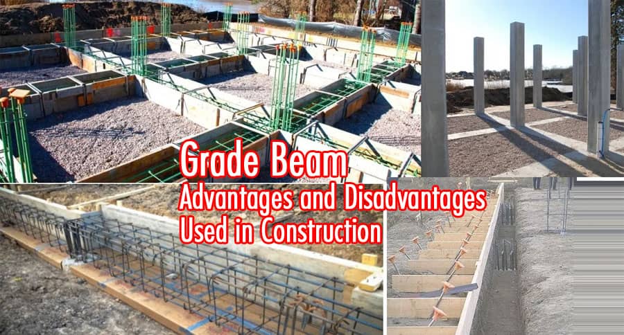 Grade Beam | Advantages | Disadvantages | Used In Construction