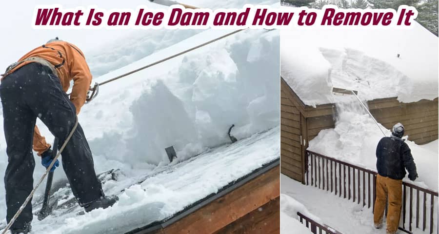 What Is an Ice Dam | How to Remove From Roof | Causes Ice Dams