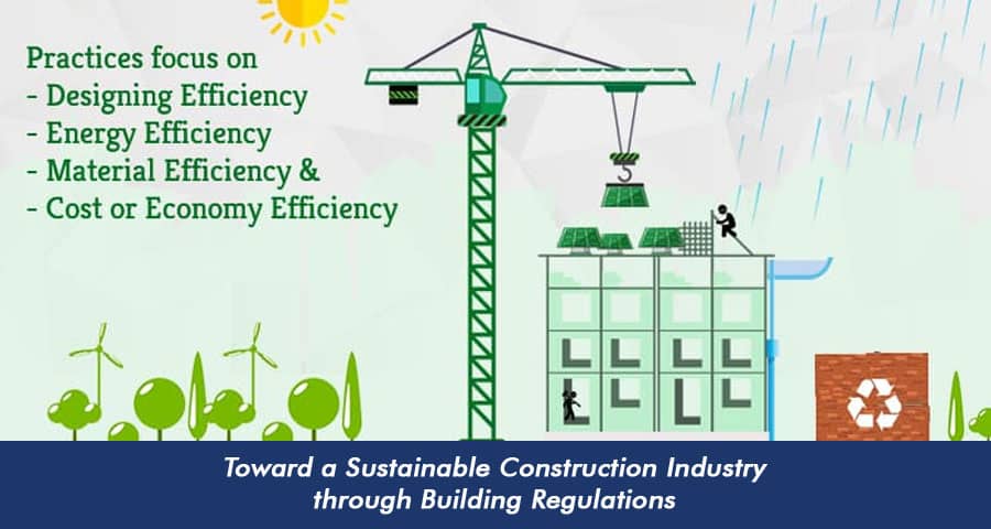 Toward a Sustainable Construction Industry through Building Regulations