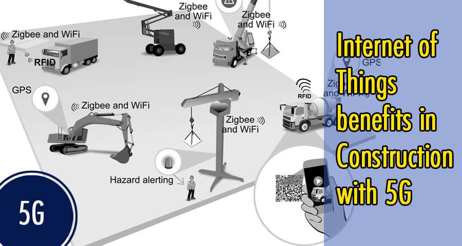 Internet of Things benefits in Construction with 5G