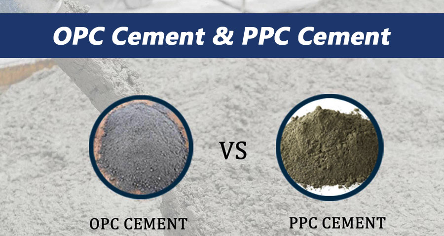 OPC Cement, PPC Cement, and the Key Differences