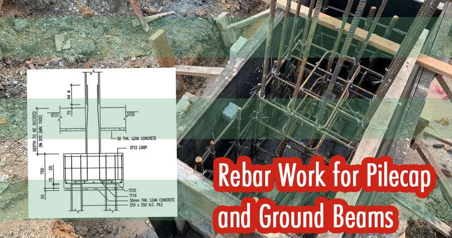 Process of Rebar Work for Pilecap and Ground Beams