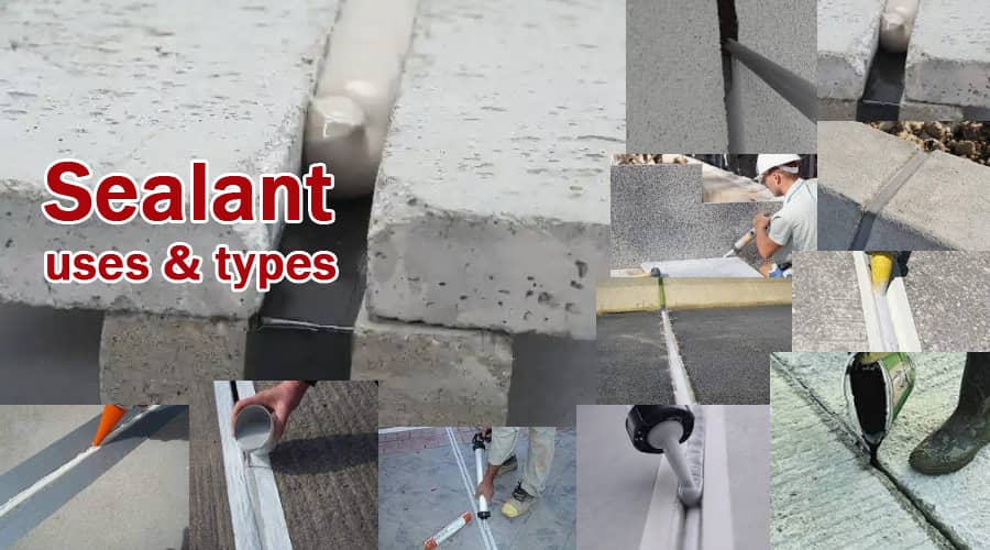 Types and Uses of Sealant