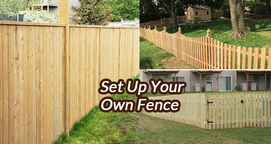 How to Set Up Your Own Fence: What You Need to Know