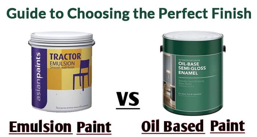 Emulsion Paint Vs Oil Based Paint