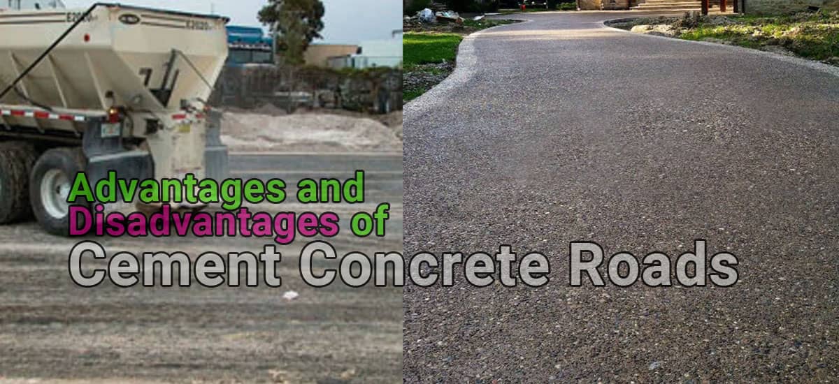 Advantages and Disadvantages of Cement Concrete Roads