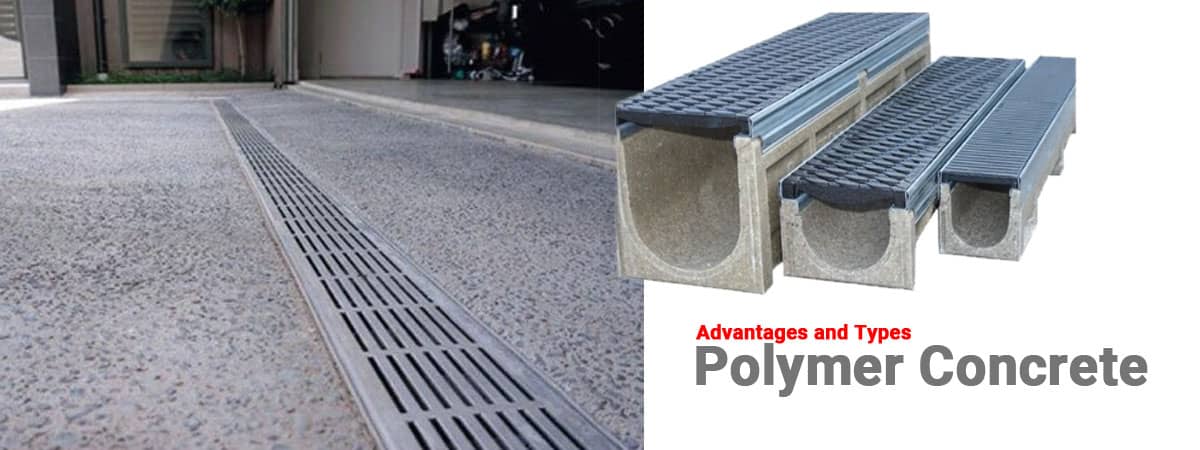 Advantages and Types of Polymer Concrete
