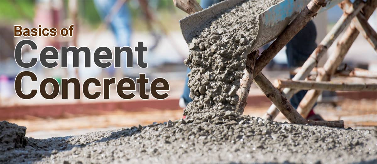 Basics of Cement Concrete for beginners