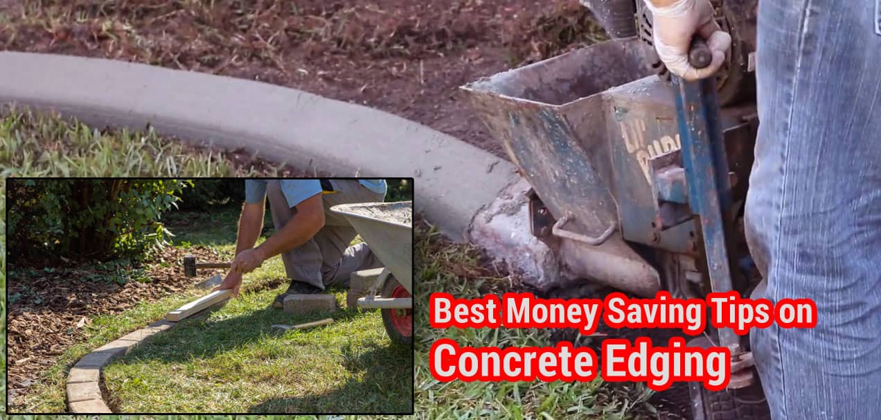 Best Money Saving Tips on Concrete Edging