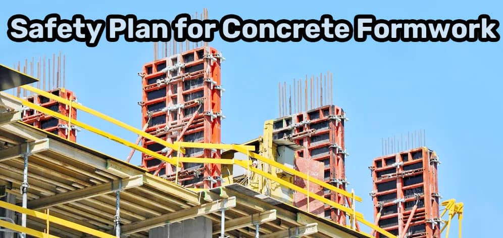 Set Good Safety Plan for Concrete Formwork