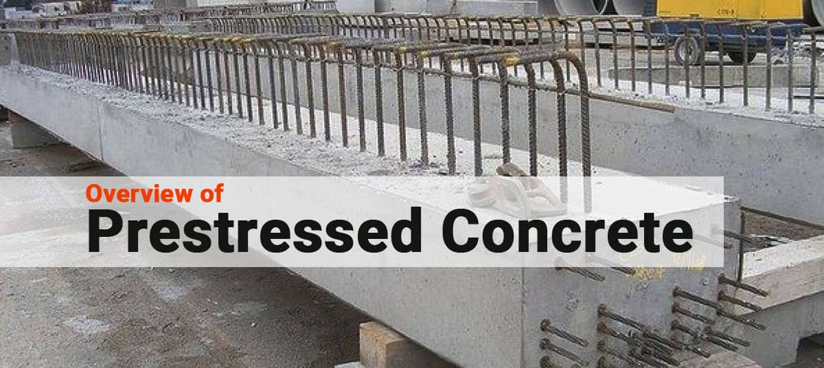 Overview of Prestressed Concrete