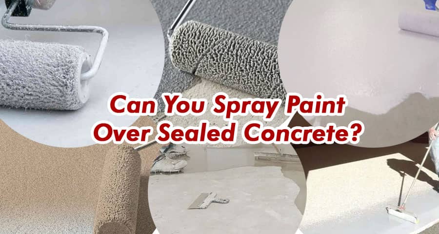 Can You Spray Paint Over Sealed Concrete?