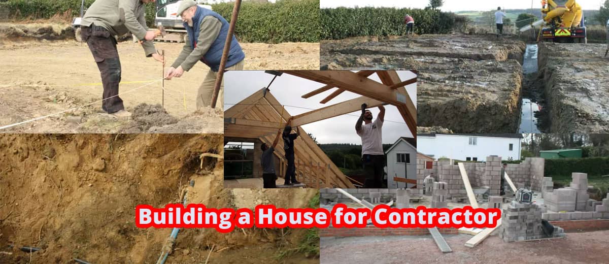 7 Steps for Building a House for Contractor