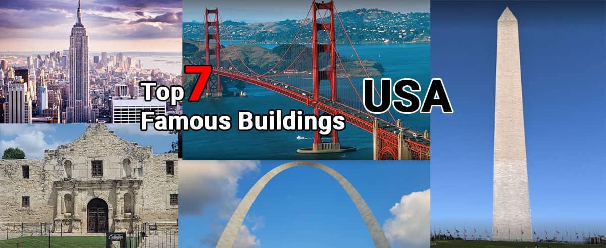 Top 7 Famous Structures in the USA that are Historically Significant