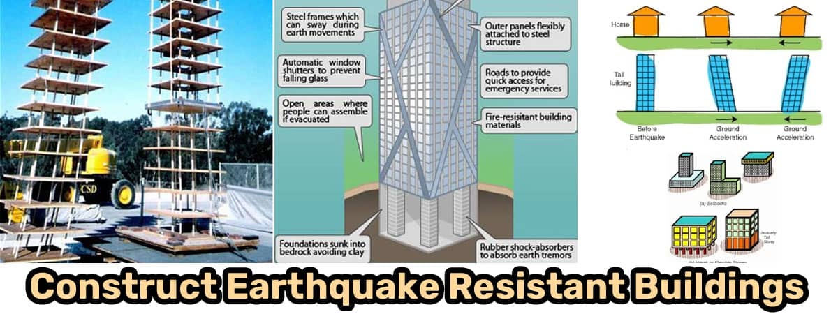 Construct Earthquake Resistant Buildings