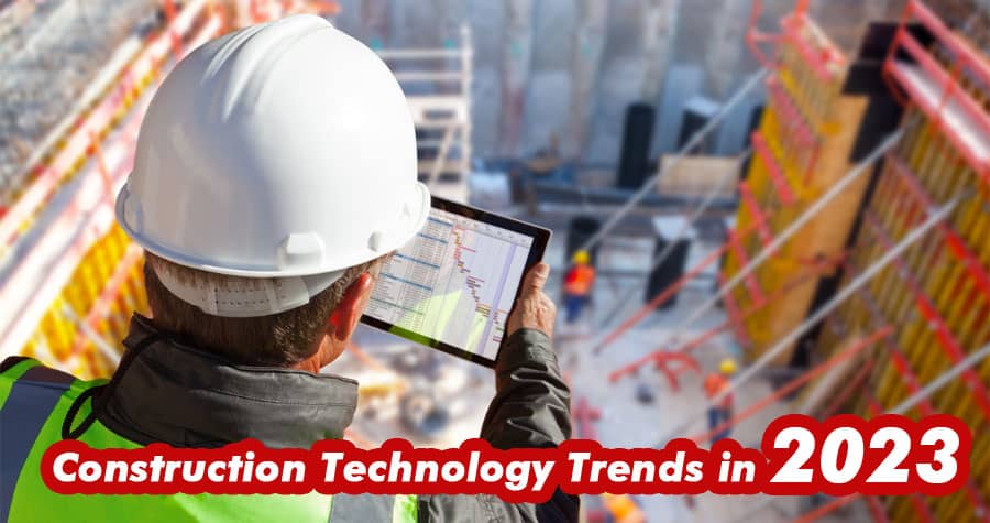 Top 10 Picks for Construction Technology Trends in 2023