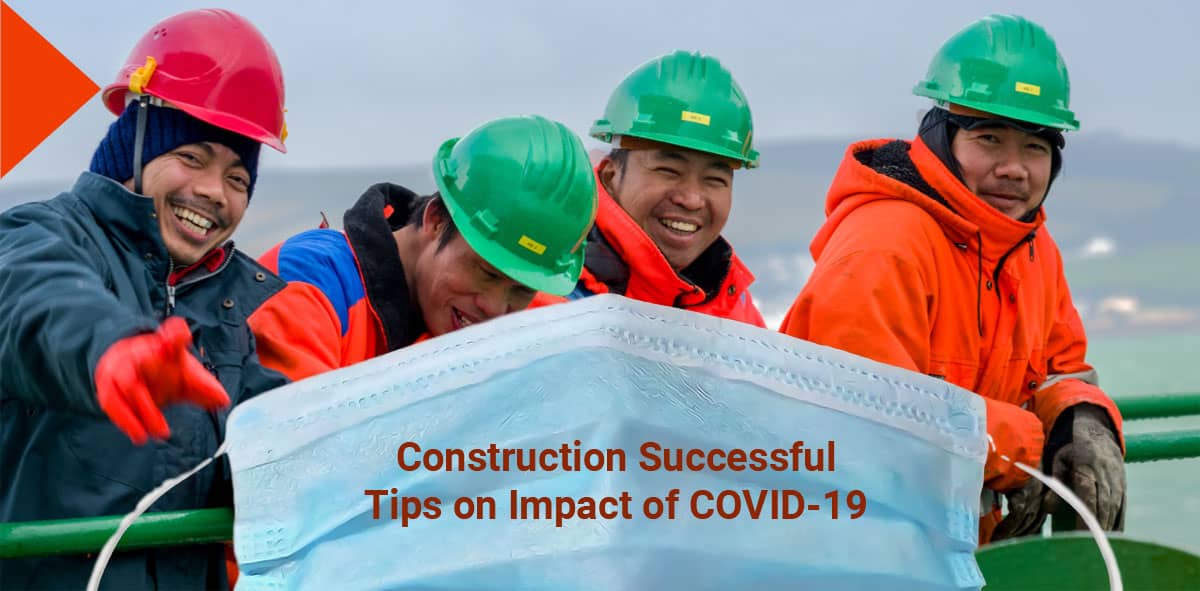 Construction Successful Tips on Impact of COVID-19
