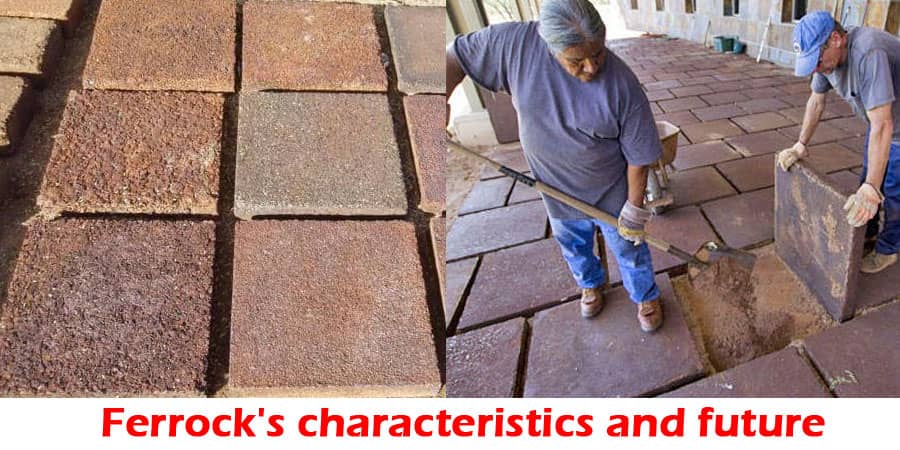Ferrock's characteristics and future