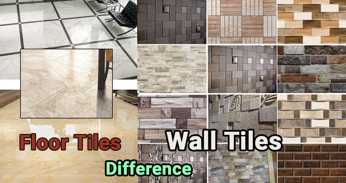 Difference Between Floor Tiles and Wall Tiles