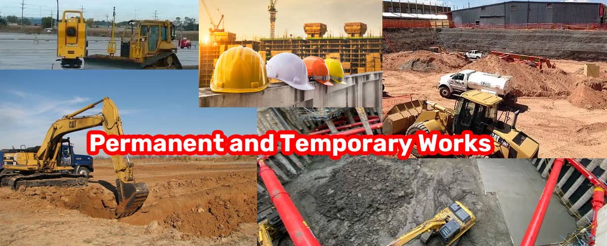 Permanent and Temporary Works at Construction