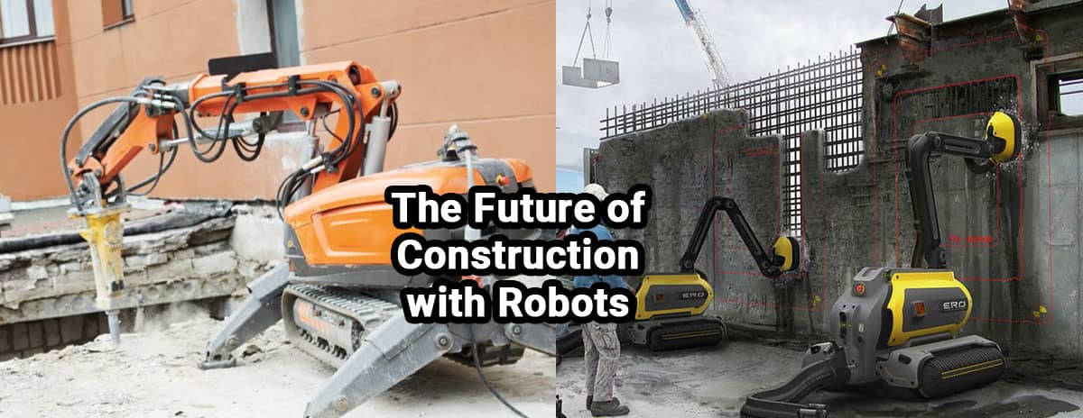The Future of Construction with Robots